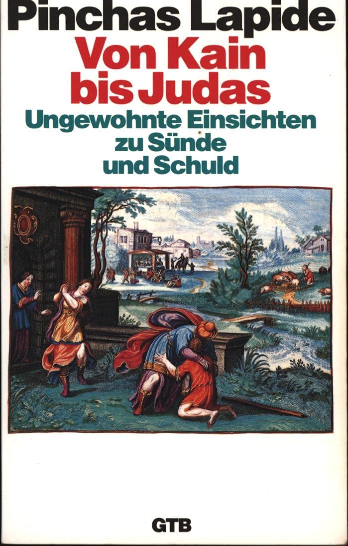 Von Kain bis Judas. Ungewohnte Einsichten zu Sünde und Schuld Politics & Society