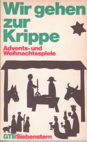 Wir gehen zur Krippe. Advents- und Weihnachtsspiele. Books