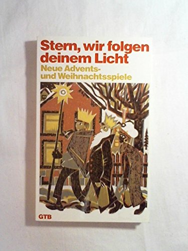Stern, wir folgen deinem Licht. Neue Advents- und Weihnachtsspiele. Books
