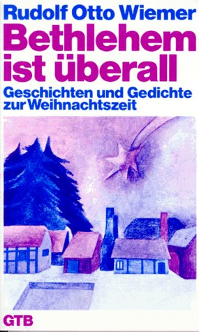 Bethlehem ist überall. Geschichten und Gedichte zur Weihnachtszeit Fiction