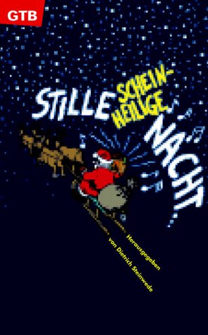 Stille, scheinheilige Nacht. Satirisch-Besinnliches zur Weihnachtszeit Books