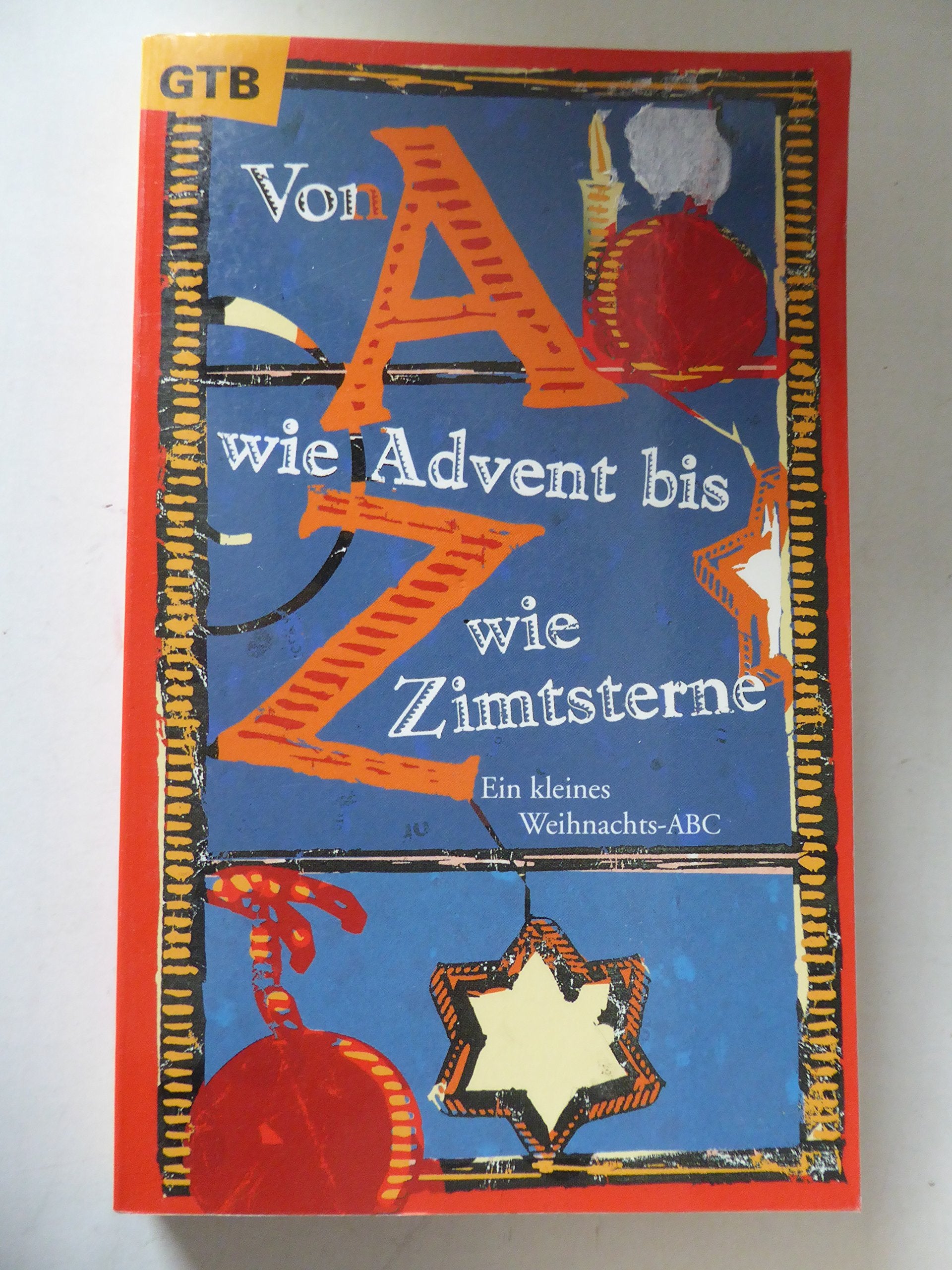 Von A wie Advent bis Z wie Zimtsterne. Ein kleines Weihnachts-ABC Books