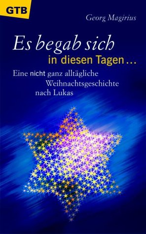 Es begab sich in diesen Tagen. Eine nicht ganz alltägliche Weihnachtsgeschichte nach Lukas Lifestyle