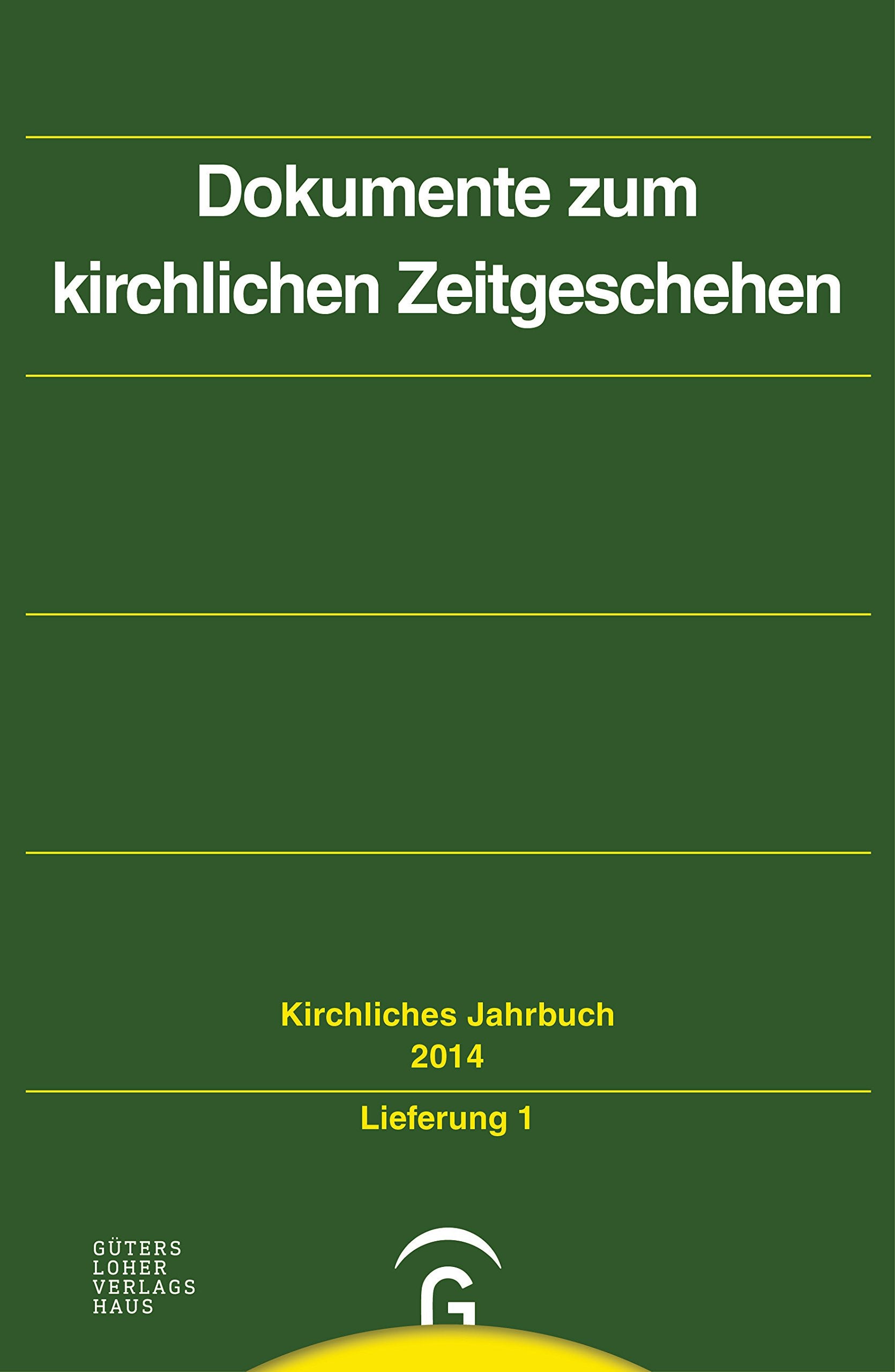 Dokumente zum kirchlichen Zeitgeschehen: Lfg. 1 Jahrgang 141, 2014 (Kirchliches Jahrbuch für die Evangelische Kirche in Deutschland) Film, Art & Culture