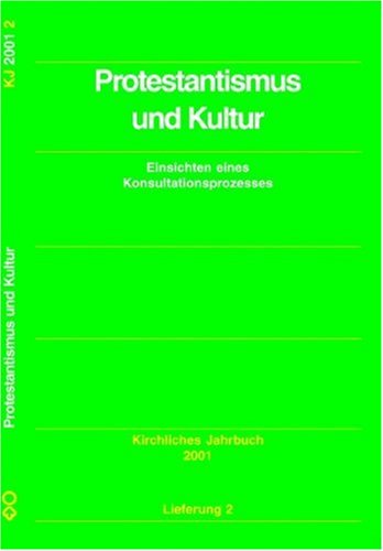 Kirchliches Jahrbuch für die Evangelische Kirche in Deutschland / Protestantismus und Kultur: Einsichten eines Konsulationsprozesses. Jahrgang 128/2001. Lieferung 2 Religion & Esotericism
