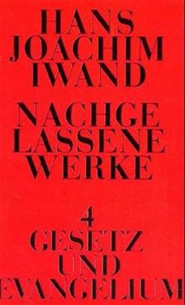 Nachgelassene Werke, Bd.4, Gesetz und Evangelium Religion & Esotericism