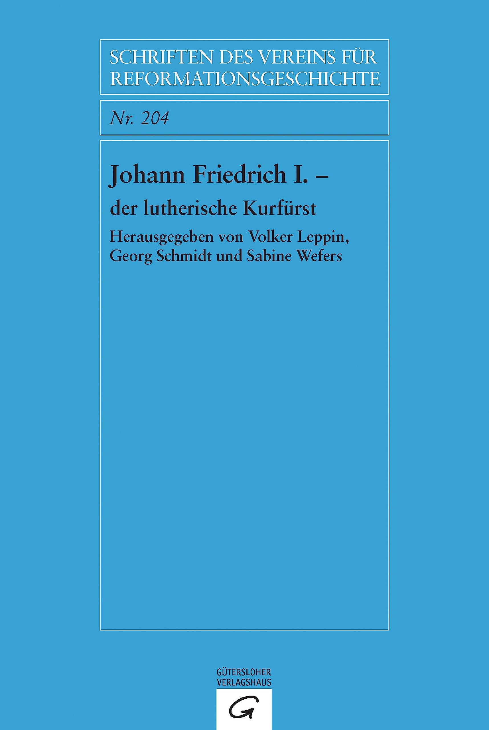 Johann Friedrich I. - der lutherische Kurfürst book