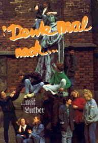 Denk mal nach . . . mit Luther Film, Art & Culture
