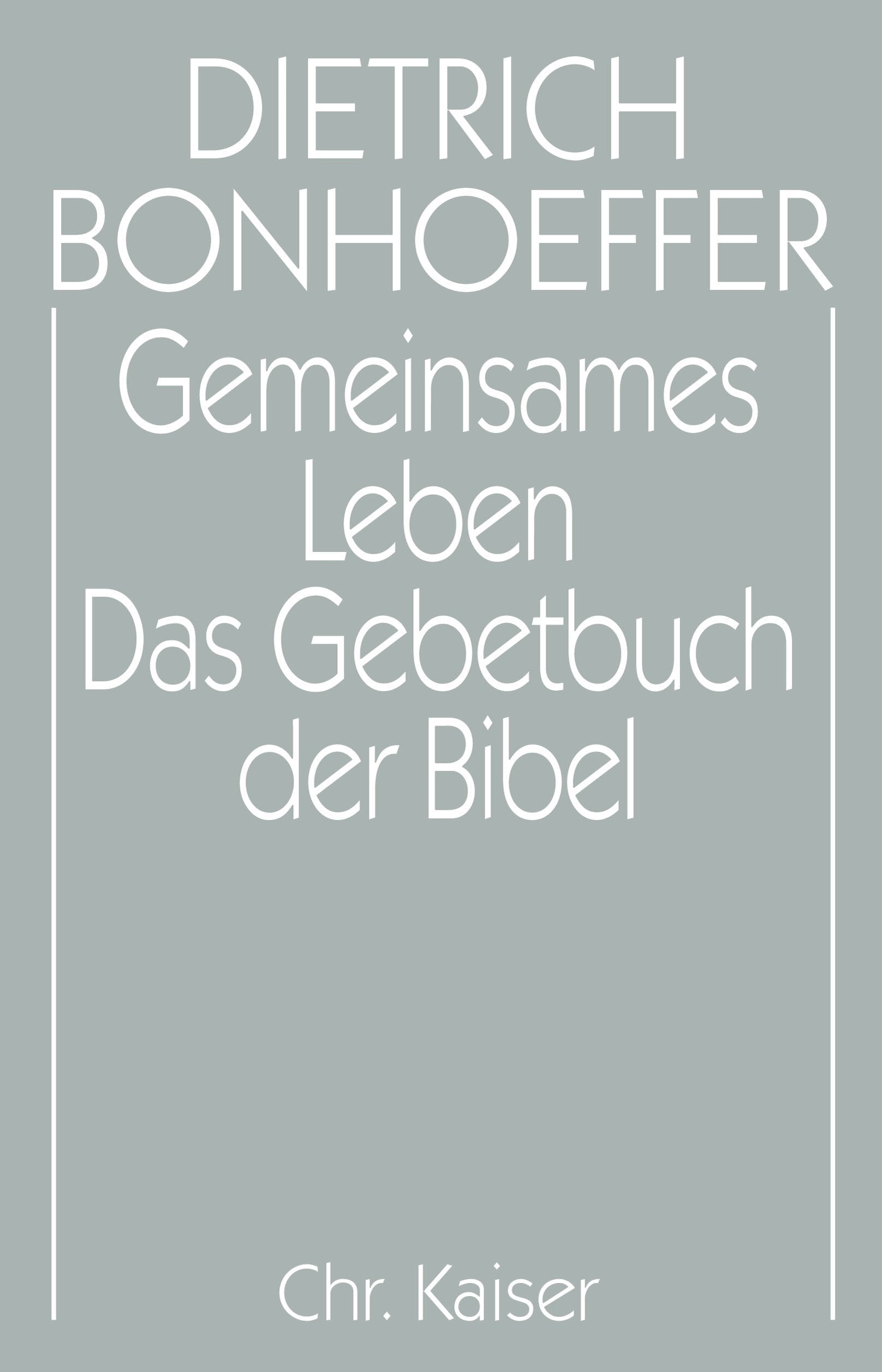 Gemeinsames Leben / Das Gebetbuch der Bibel Religion & Esotericism