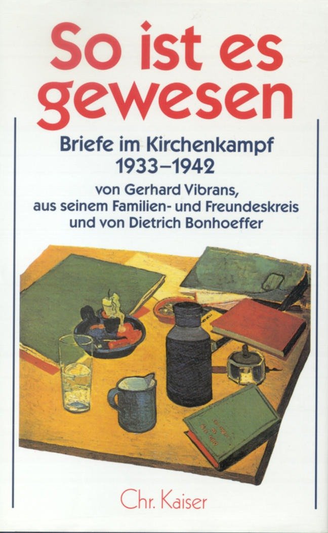 Dietrich Bonhoeffer Werke (DBW): Werke, 17 Bde. u. 2 Erg.-Bde., So ist es gewesen Religion & Esotericism
