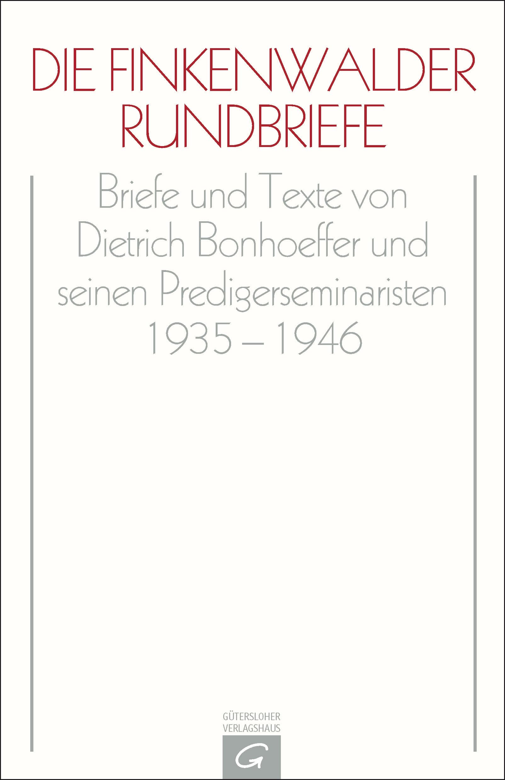 Die Finkenwalder Rundbriefe: Briefe und Texte von Dietrich Bonhoeffer und seinen Predigerseminaristen 1935-1946 (Dietrich Bonhoeffer Werke (DBW)) Contemporary literature