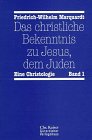 Das christliche Bekenntnis zu Jesus, dem Juden, Bd.1 book
