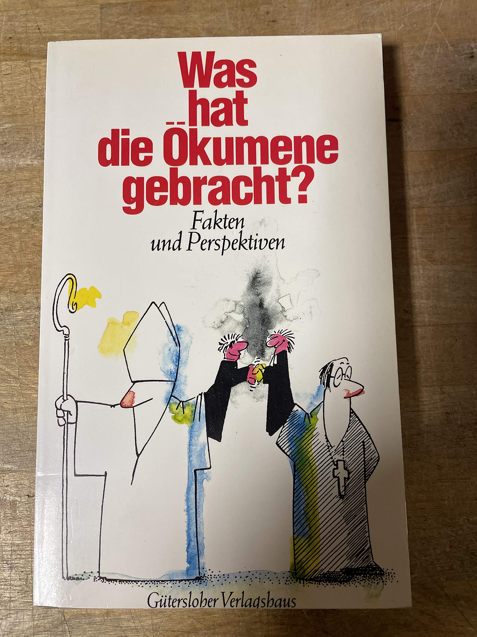 Was hat die Ökumene gebracht? Fakten und Perspektiven Books