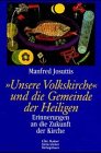 'Unsere Volkskirche' und die Gemeinde der Heiligen. Erinnerungen an die Zukunft der Kirche Film, Art & Culture