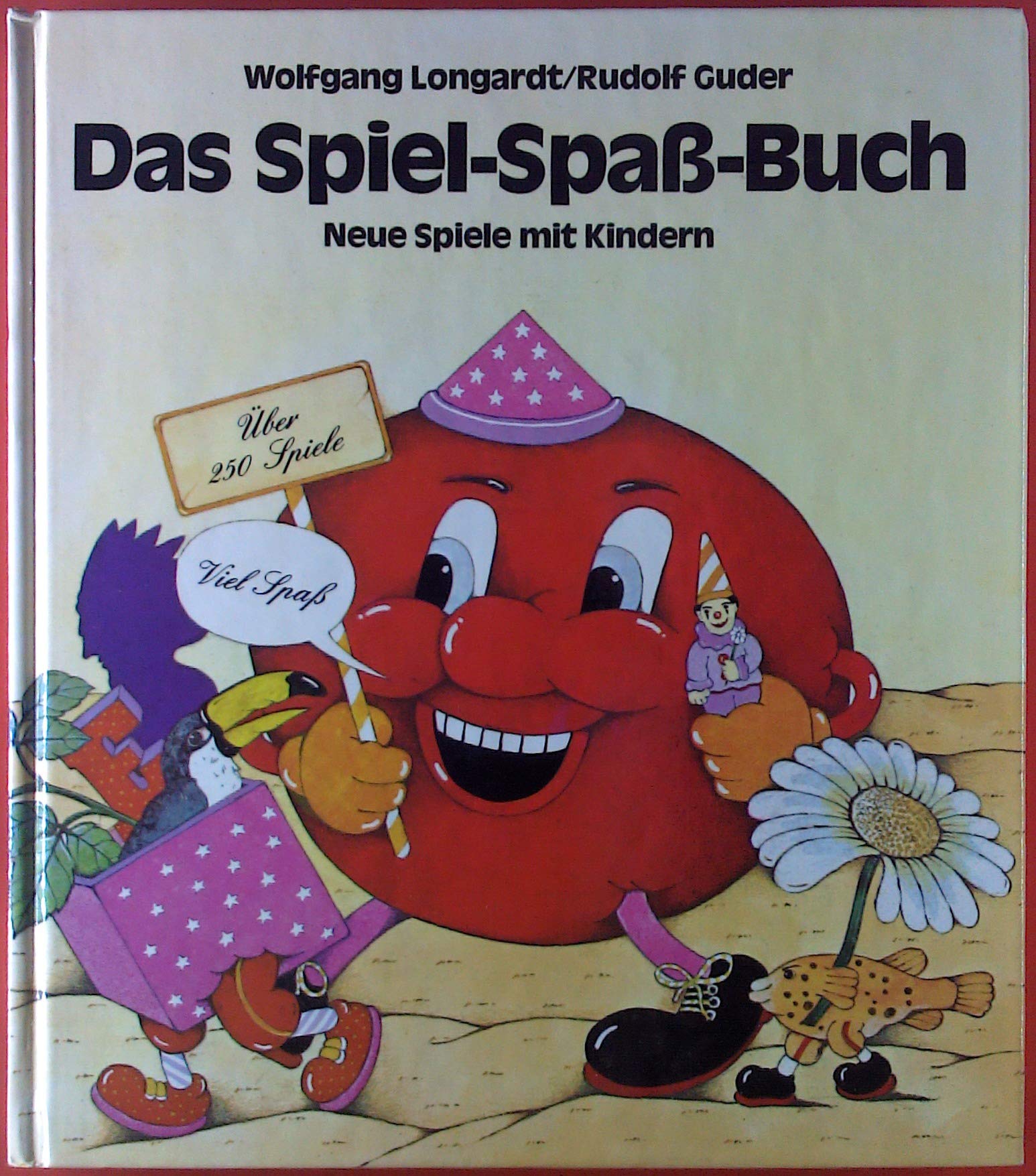 Das Spiel - Spaß - Buch. Neue Spiele für Kinder Books