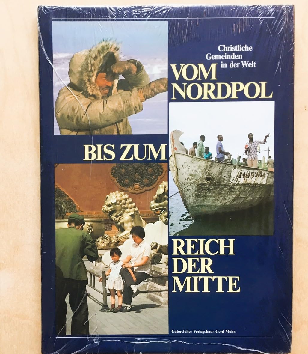 Vom Nordpol bis zum Reich der Mitte. Christliche Gemeinden in der Welt Books