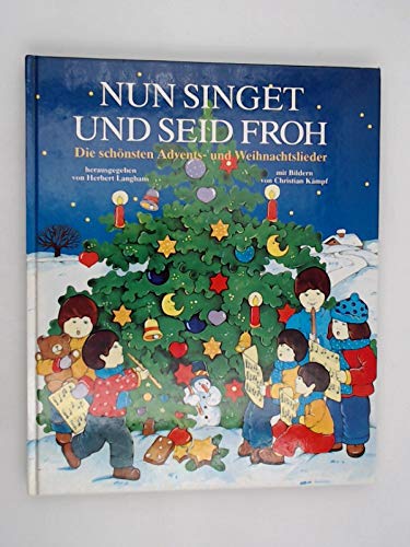 Nun singet und seid froh - Die schönsten Advents- und Weihnachtslieder Books