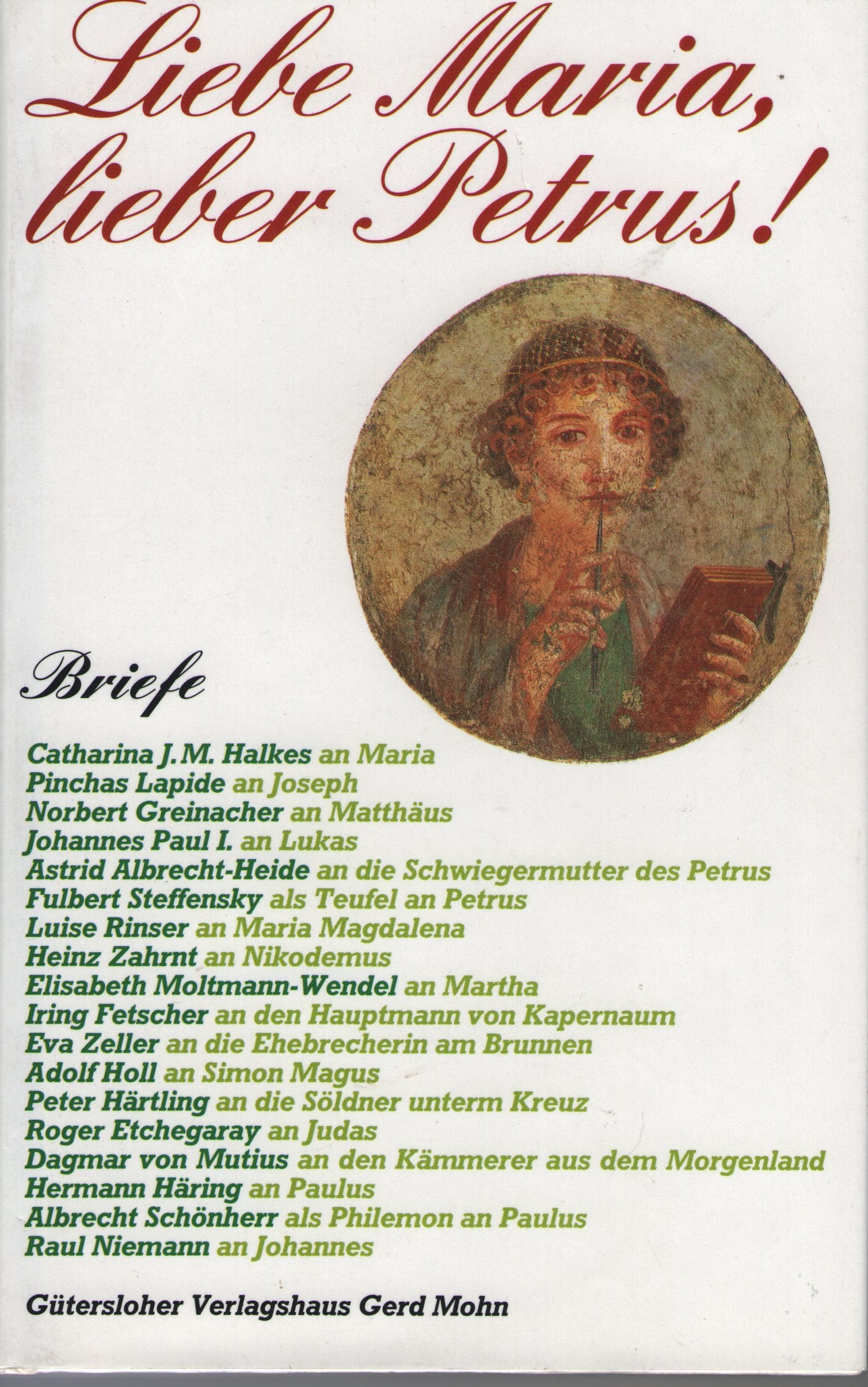 Liebe Maria, lieber Petrus. Briefe Essays & Short Stories