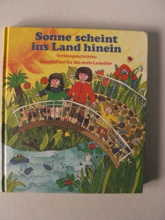 Sonne scheint ins Land hinein. Vorlesegeschichten - Geschichten für das erste Lesealter Books