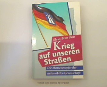 Krieg auf unseren Straßen. Die Menschenopfer der automobilen Gesellschaft Books