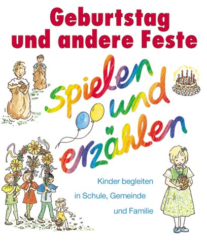 Religion spielen und erzählen, Themenhefte, H.9, Geburtstag uns andere Feste Film, Art & Culture