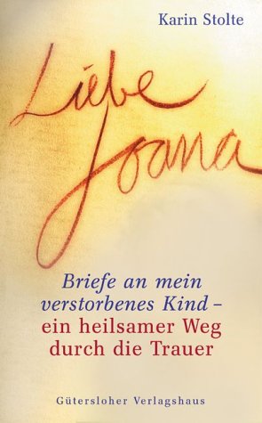 Liebe Joana: Briefe an mein verstorbenes Kind: Ein heilsamer Weg durch die Trauer Memories