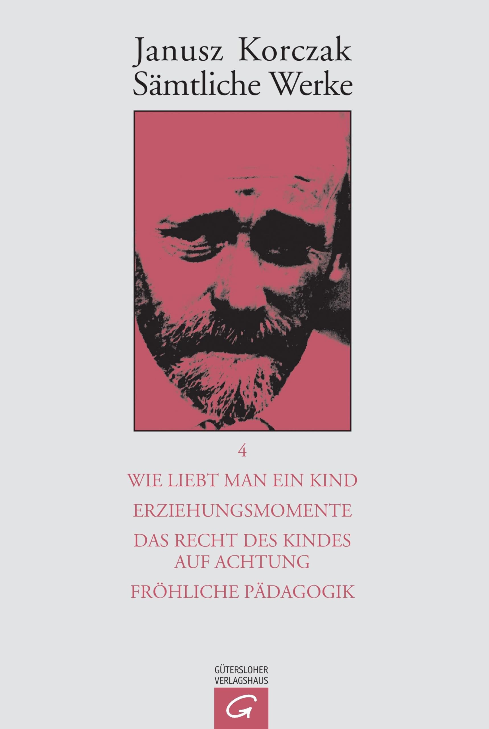 Sämtliche Werke, 16 Bde. u. Erg.-Bd., Bd.4, Wie man ein Kind liebt; Erziehungsmomente; Das Recht des Kindes auf Achtung; Fröhliche Pädagogik: Bearb. ... (Janusz Korczak: Sämtliche Werke, Band 4) Law