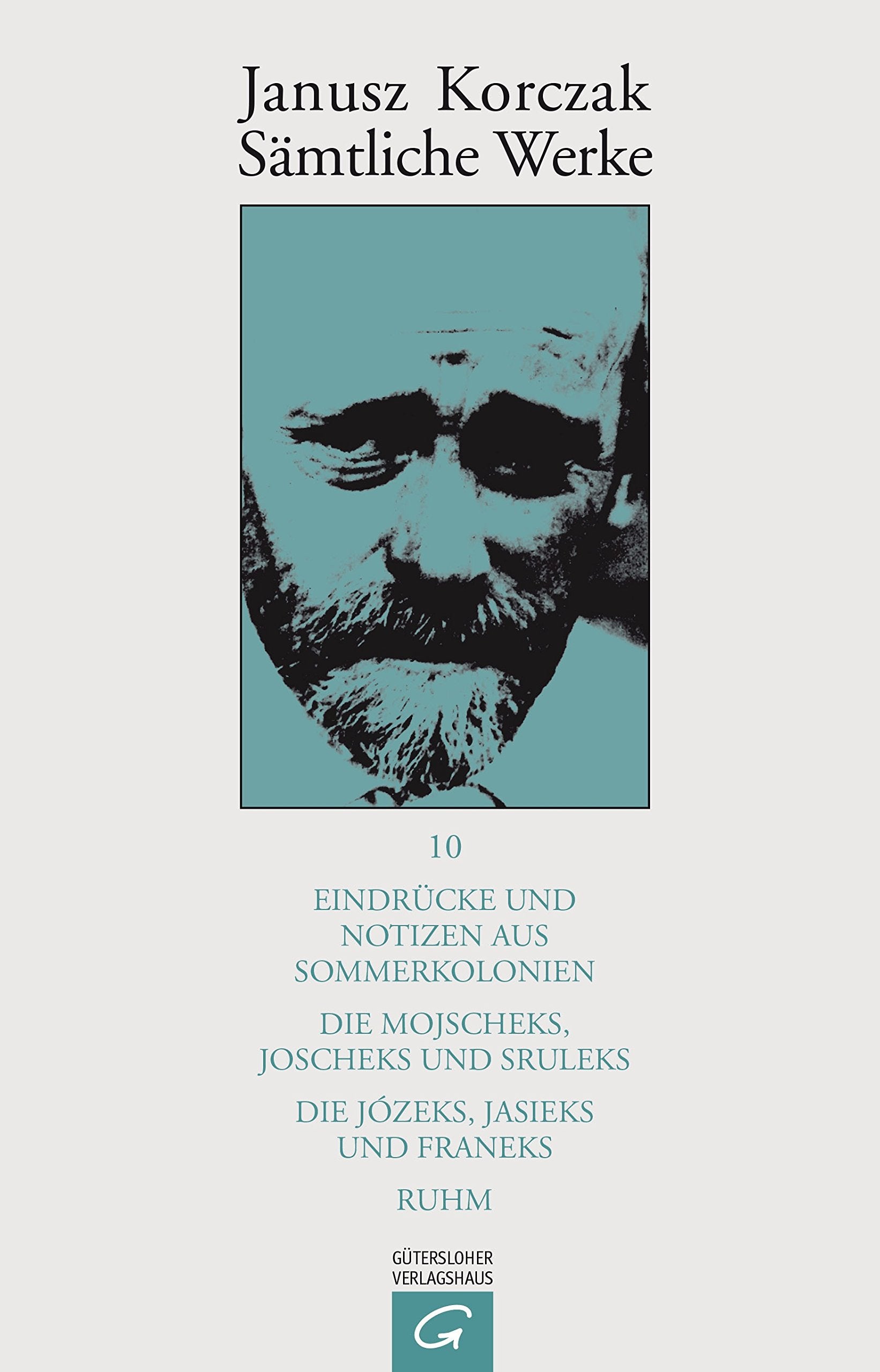 Sämtliche Werke, 16 Bde. u. Erg.-Bd., Bd.10, Eindrücke und Notizen aus Sommerkolonien (Janusz Korczak: Sämtliche Werke, Band 10) Books