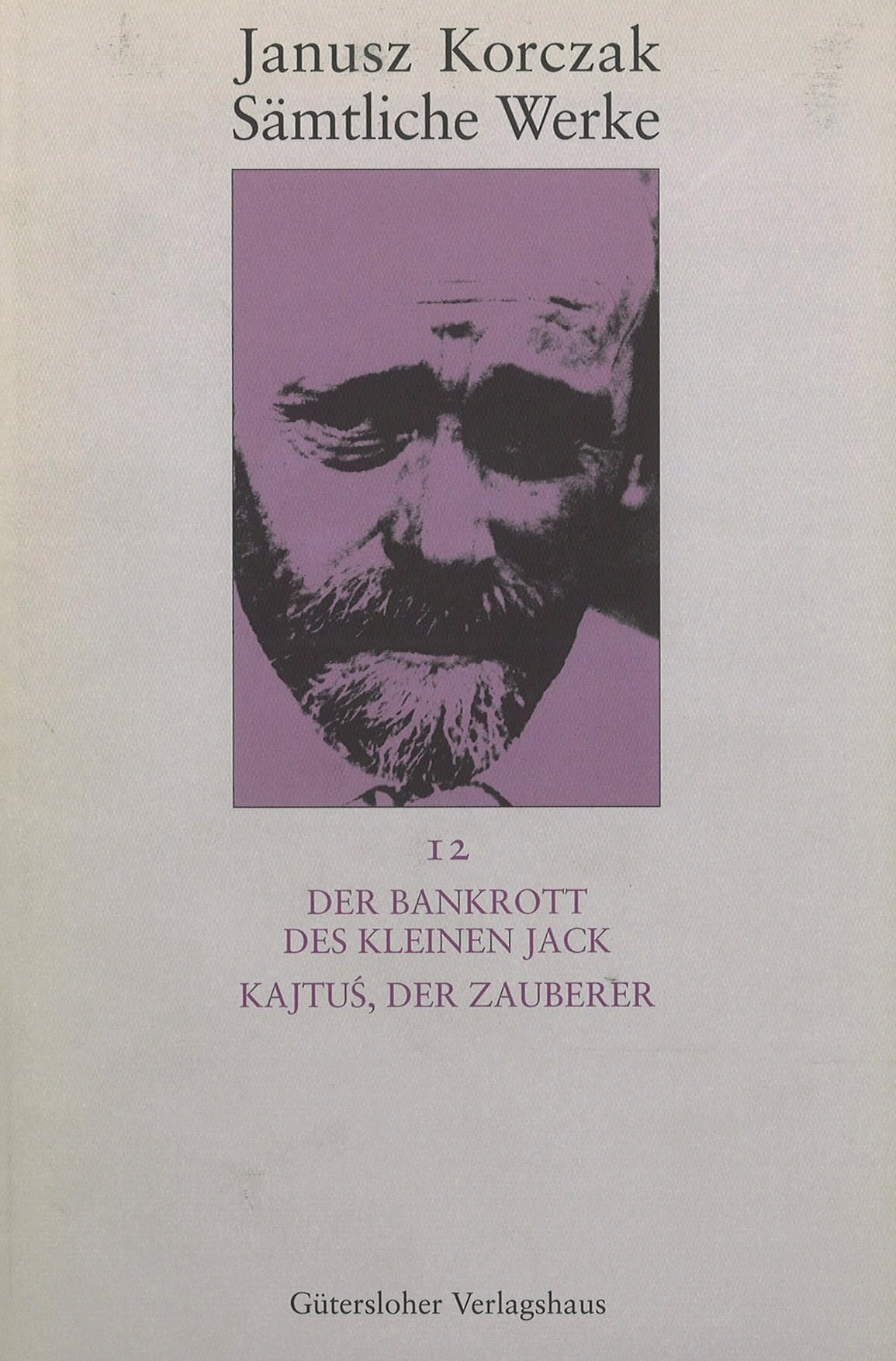 Sämtliche Werke, 16 Bde. u. Erg.-Bd., Bd.12, Der Bankrott des kleinen Jack (Janusz Korczak: Sämtliche Werke, Band 12) Social Sciences
