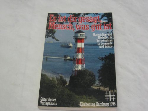 Es ist dir gesagt, Mensch, was gut ist. Kirchentag Hamburg 1995 Books