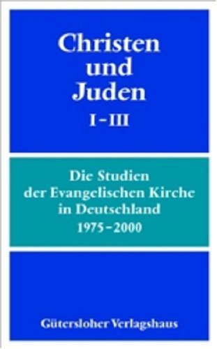 Christen und Juden I-III: Die Studien der Evangelischen Kirche in Deutschland 1975-2000 Religion & Esotericism