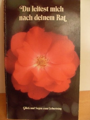 Du Leitest Mich Nach Deinem Rat - Glück Und Segen Zum Geburtstag Books