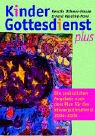 Kindergottesdienst plus. Die zusätzlichen Angebote nach dem Plan für den Kindergottesdienst 2004-2006 Books