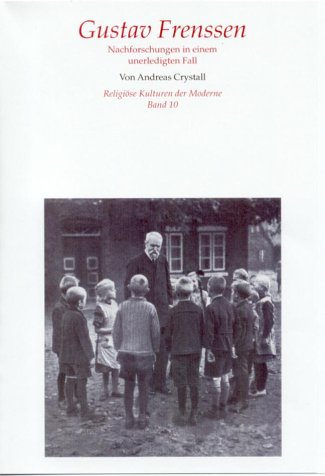 Gustav Frenssen. Sein Weg vom Kulturprotestantismus zum Nationalsozialismus. (Ed. Chr. Kaiser) Books