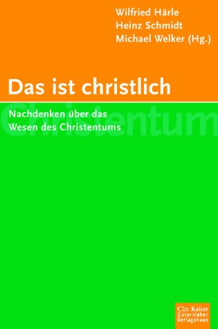 Das ist christlich. Nachdenken über das Wesen des Christentums. (Ed. Chr. Kaiser) Books