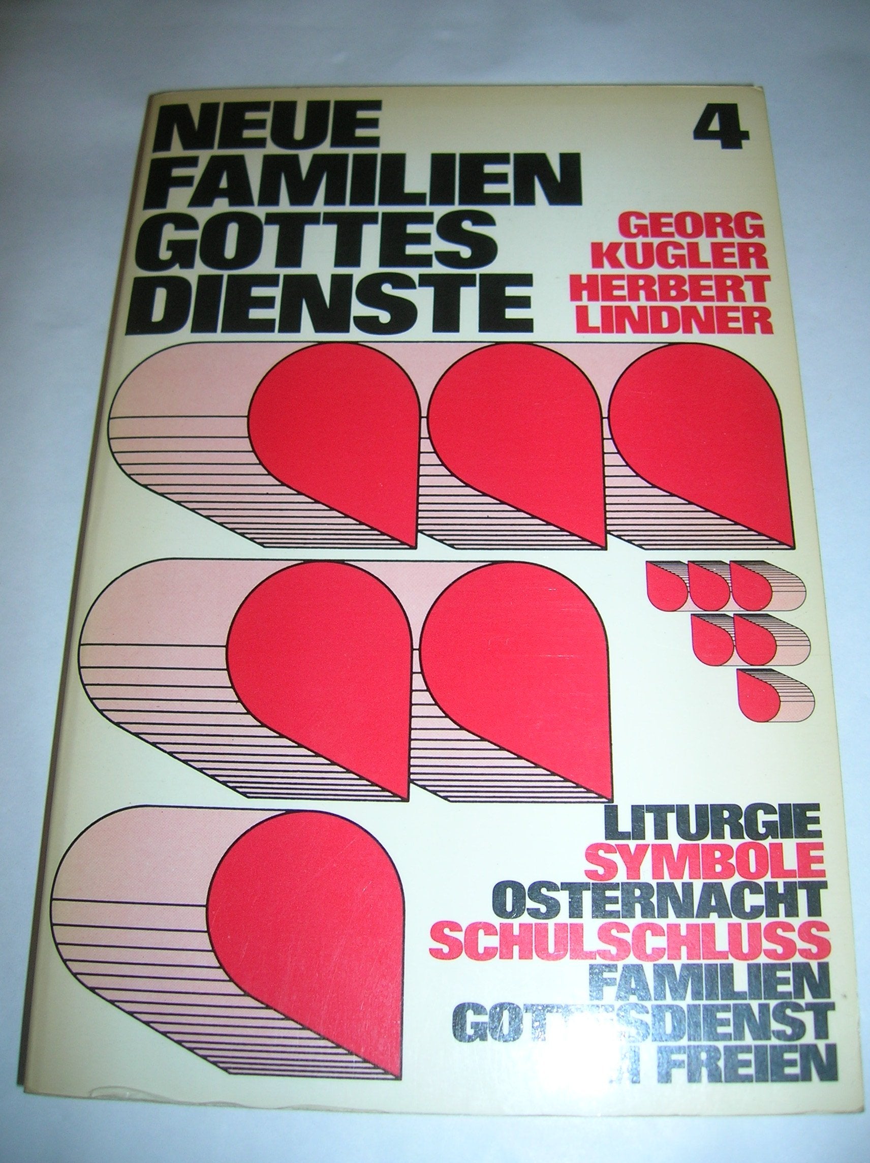Neue Familiengottesdienste 4: Liturgie, Symbole, Osternacht, Schulschluss, Familiengottesdienst im Freien Books