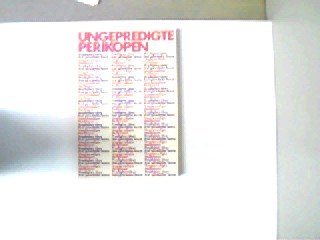 Ungepredigte Perikopen. Predigten über frei gewählte Texte Books