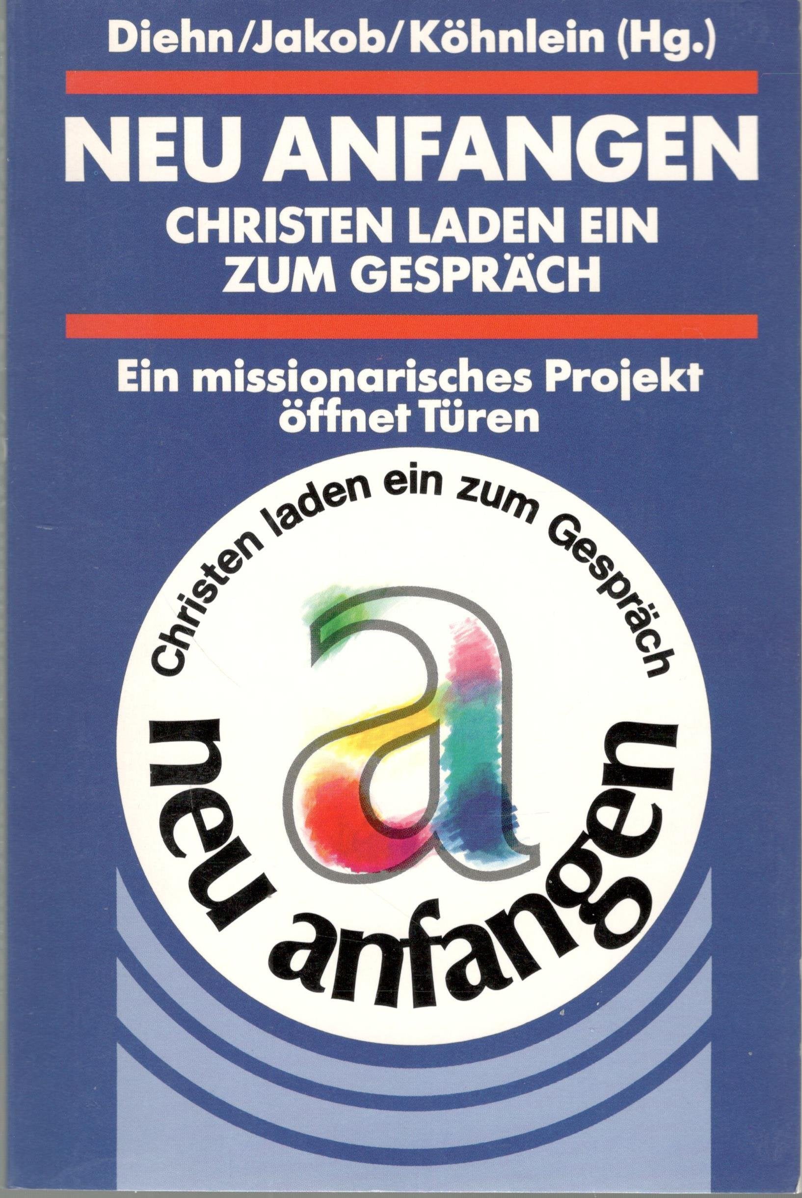 Neu anfangen. Christen laden ein zum Gespräch. Ein missionarisches Projekt öffnet Türen Religion & Esotericism