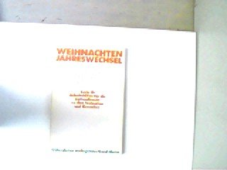 Weihnachten - Jahreswechsel. Predigten - Meditationen - Gottesdienste - Erzählungen Religion & Esotericism