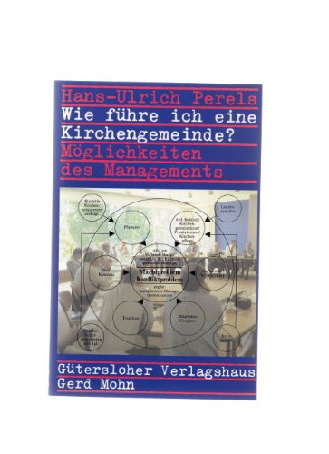Wie führe ich eine Kirchengemeinde I. Möglichkeiten des Managements Business, Finance & Career