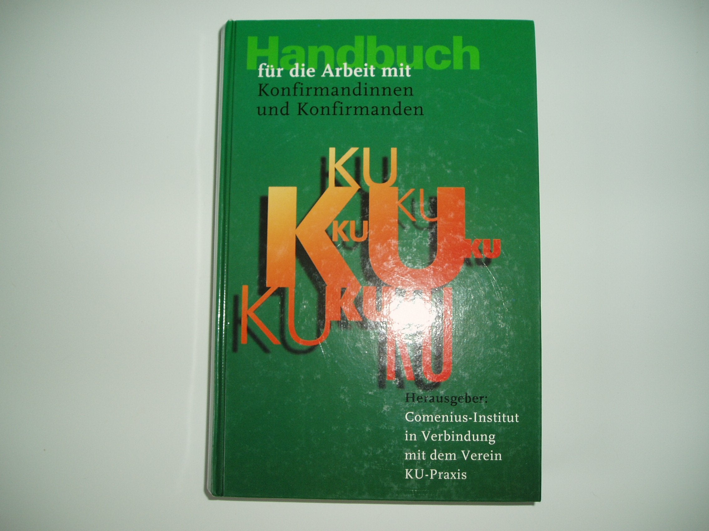 Handbuch für die Arbeit mit Konfirmandinnen und Konfirmanden Religion & Esotericism