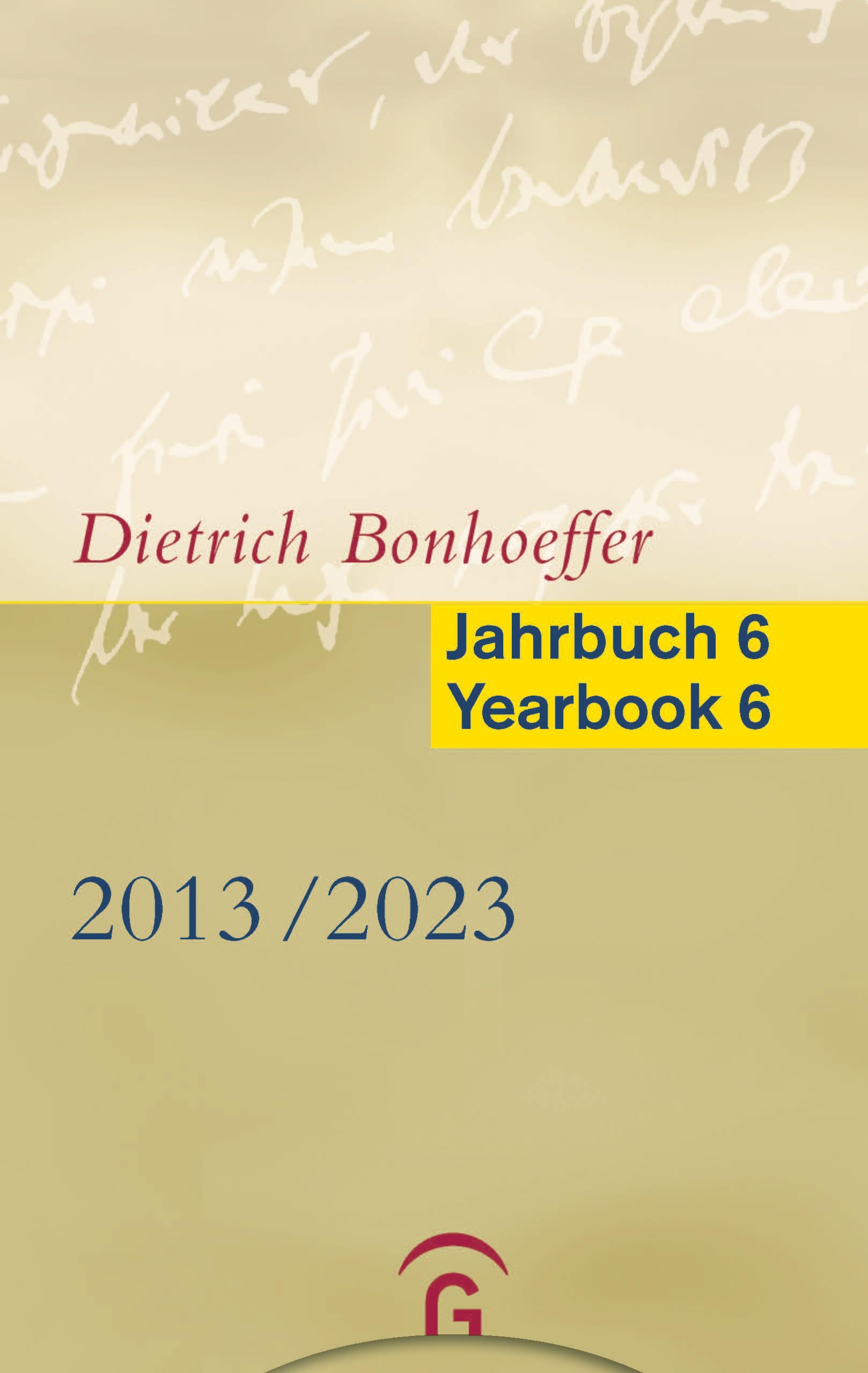 Dietrich Bonhoeffer Jahrbuch 6 / Dietrich Bonhoeffer Yearbook 6 - 2013-2023 Philosophy