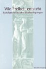 Wie Freiheit entsteht Second-hand books on film, art and culture