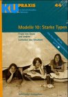 Modelle 10: Starke Typen: Franz von Assisi und andere Leitbilder des Glaubens (Ku-Praxis / Für die Arbeit mit Konfirmanden) Religion & Esotericism