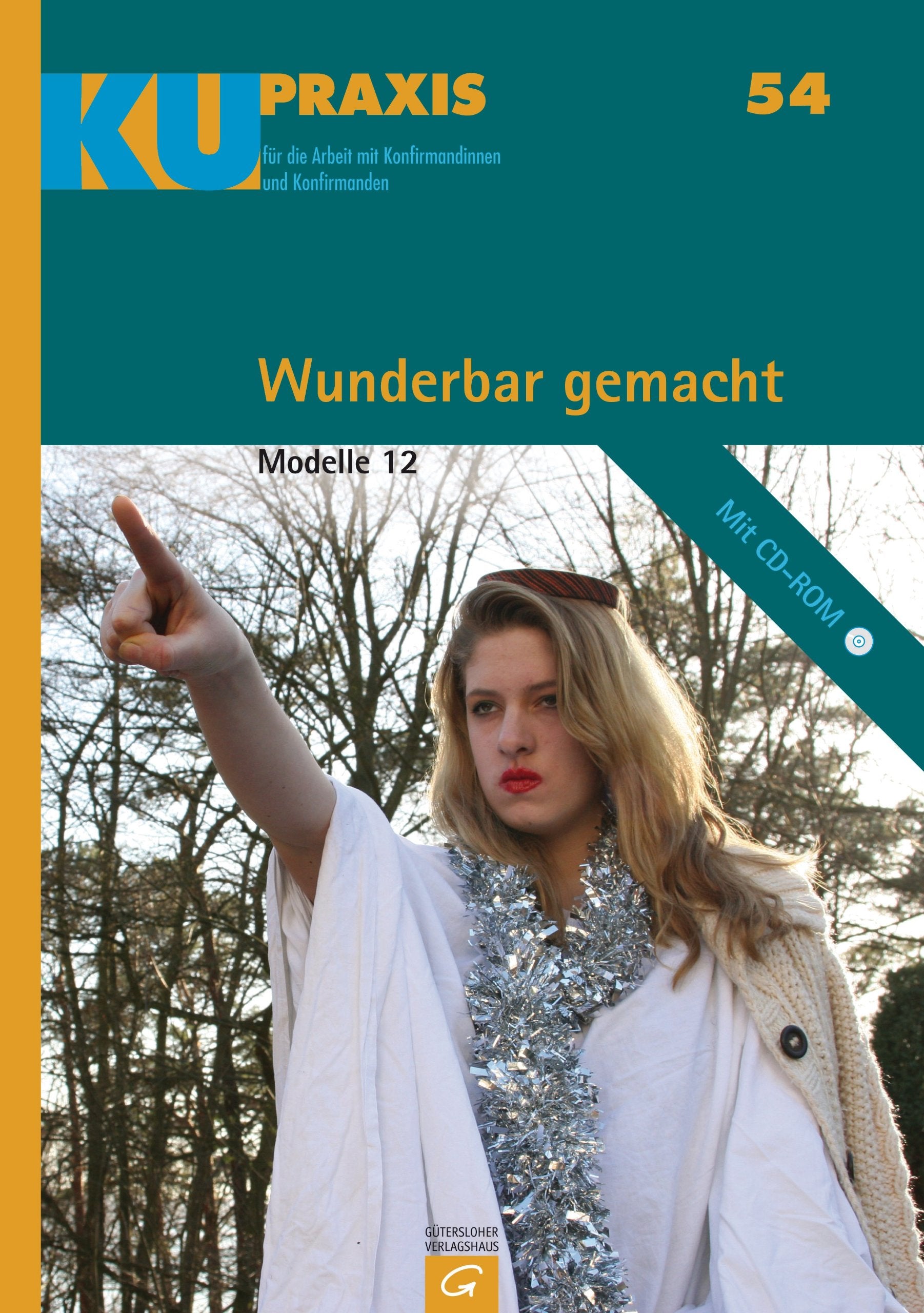 Wunderbar gemacht: Modelle 12 (KU-Praxis. Für die Arbeit mit Konfirmandinnen und Konfirmanden, Band 54) Religion & Esotericism