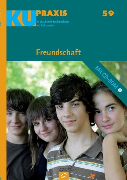 Freundschaft: Mit CD-ROM (KU-Praxis. Für die Arbeit mit Konfirmandinnen und Konfirmanden, Band 59) Religion & Esotericism