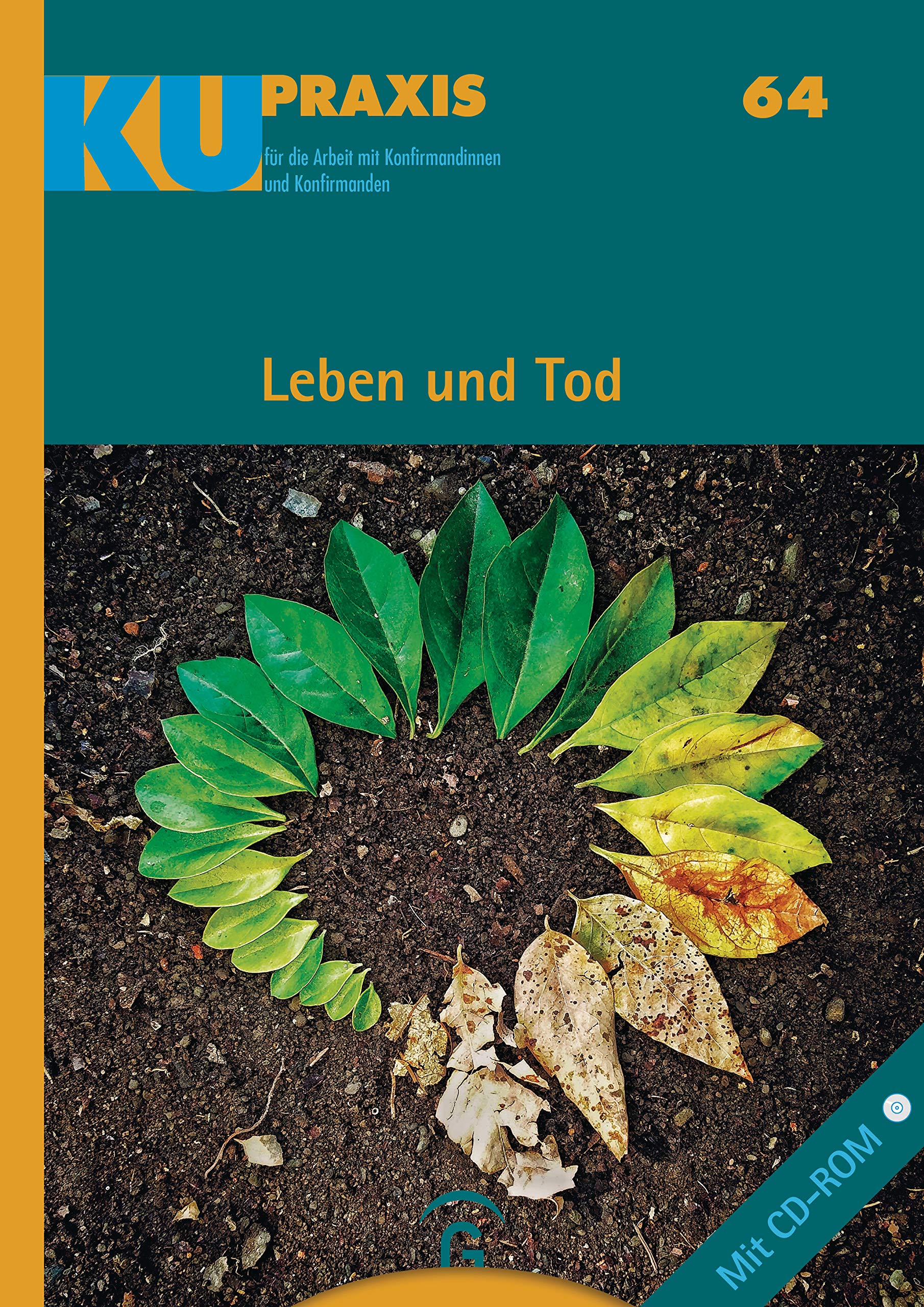 Leben und Tod: Mit CD-ROM (KU-Praxis. Für die Arbeit mit Konfirmandinnen und Konfirmanden, Band 64) Death & Mourning