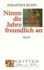 Product Image: Nimm die Jahre freundlich an. (Ed. Quell)
