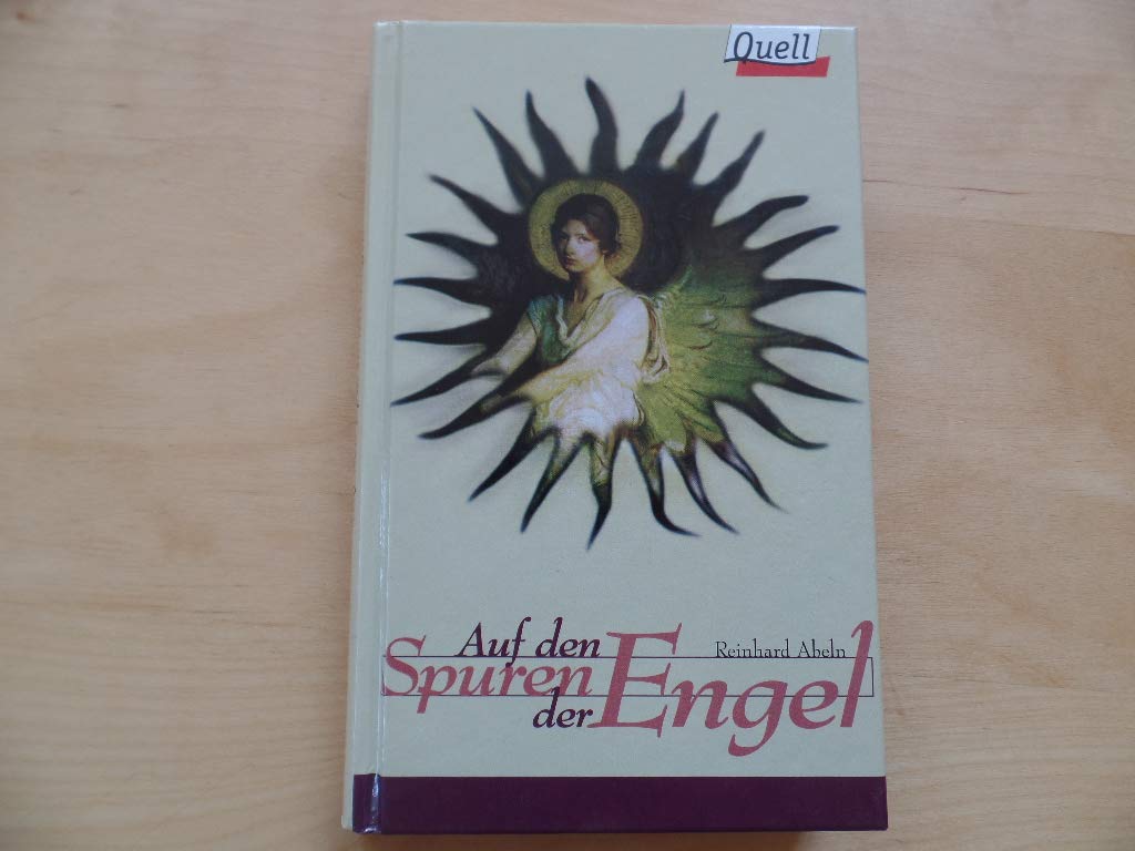 Auf den Spuren der Engel. (Ed. Quell) Books
