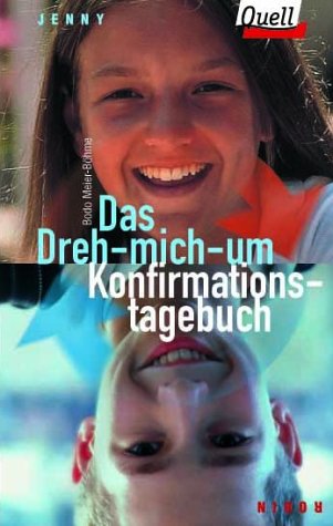 Das Dreh-mich-um-Konfirmations-Tagebuch Jenny/Robin. (Ed. Quell) Memories